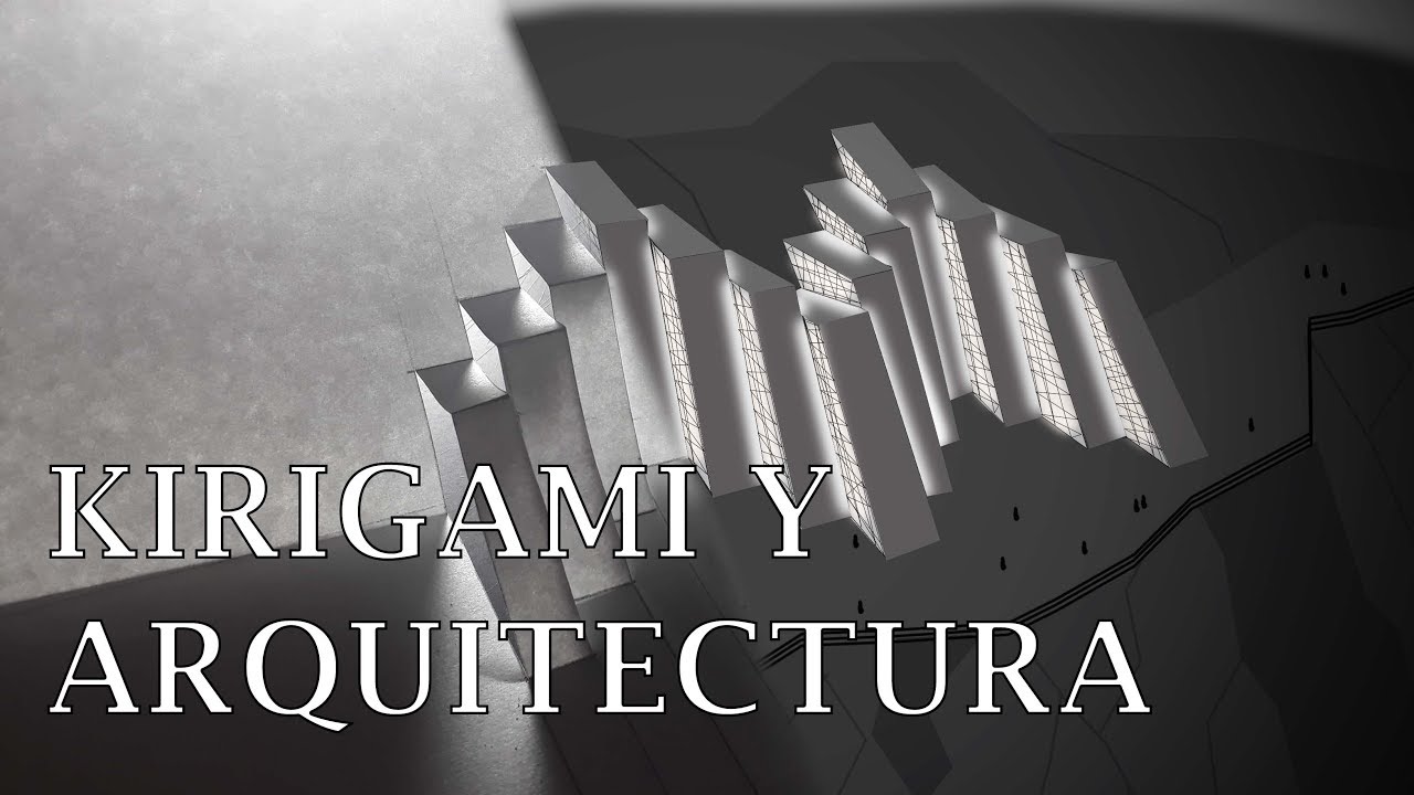 KIRIGAMI Y ARQUITECTURA