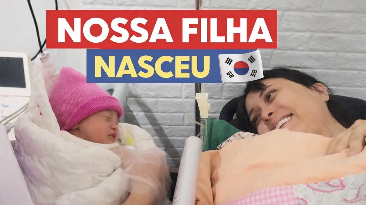 O nascimento da nossa segunda filha 🇰🇷 | Ela nasceu na Coreia do Sul