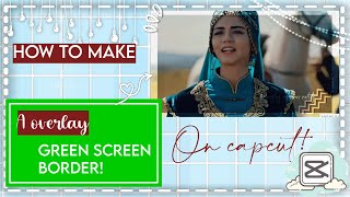 How to make overlay border with a green screen