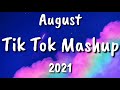 Tiktok Mashup August(Not Clean) 2021