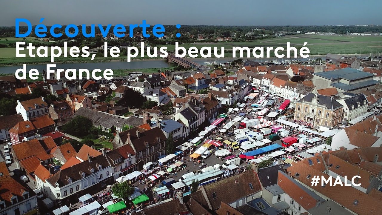Découverte : Etaples, le plus beau marché de France