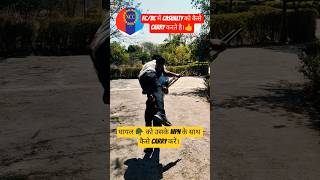 FC/BC CASUALTY ko carry karna 👍| FIELD CRAFT BATTLE CRAFT 💪#shorts #ncc #100k #army #youtube #viral