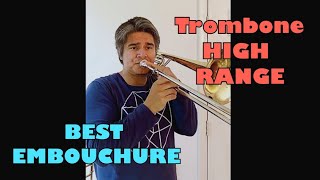 BEST EMBOUCHURE for Playing HIGH On Trombone? (high range)
