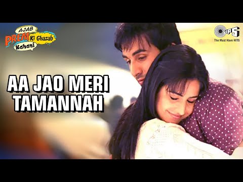 Aa Jao Meri Tamanna - Ajab Prem Ki Ghazab Kahani - Ranbir Kapoor & Katrina Kaif - Full Song