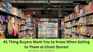 How to Sell Products to Stores - #1 Thing Retail Buyers Want You to Know About Selling to Them