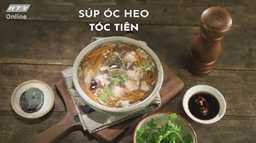 SÚP ÓC HEO TÓC TIÊN | MÓN NGON MỖI NGÀY | VIVU TV 08/0/82020