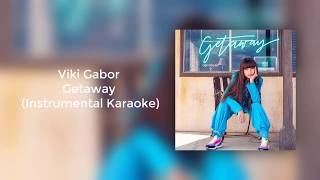 Viki Gabor - Getaway (Instrumental Karaoke)