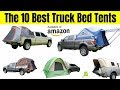 Top 10 Best Truck Bed Tents 2020 - Truck Bed Tents for Camping