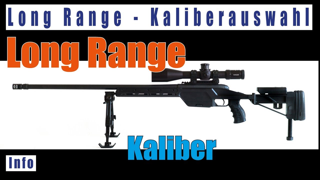 Kaliber Long Range Welches Kaliber ist gut deutsch YouTube Kaliber Long Range Welches Kaliber ist gut deutsch YouTube