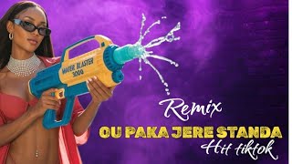 Ou Paka Jere Standa 😃 Remix Hit Tiktok 2026