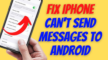 How To Fix iPhone Cant Send Messages To Android