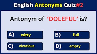 Only Smart People Can Score 100% Antonyms Quiz