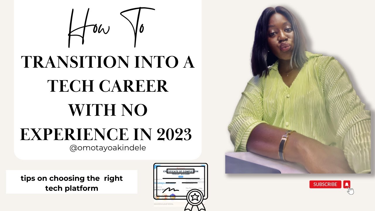 How To Transition Into A Tech Career With No Experience In 2023/ First ...