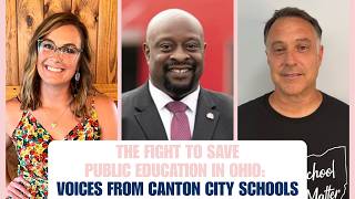 The Fight to Save Public Education in Ohio Voices from Canton City Schools