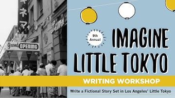 2022 Imagine Little Tokyo Writing Workshop