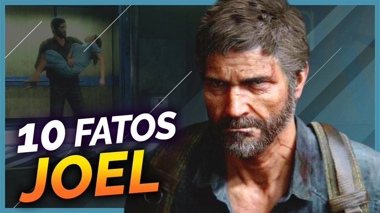 The Last of Us: 9 fatos sobre Joel, um dos pais mais famosos dos