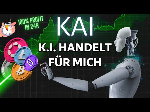 100% Profit in 24H mit K.I. Handel! - KAI tradet für mich Vollautomatisch