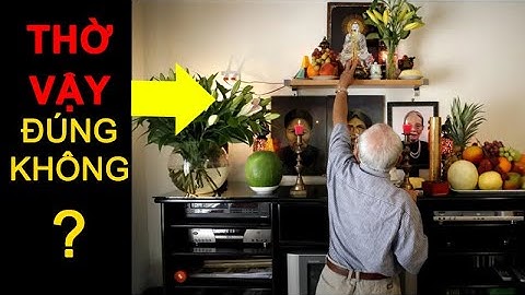 Thờ PHẬT và GIA TIÊN trên cùng một bàn thờ CÓ ĐƯỢC KHÔNG?