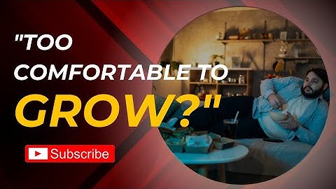 You’re Not Lazy, You’re Just Too Comfortable”