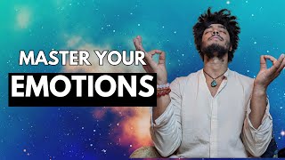 How to Level up Your Emotional Life - Emotional Mastery