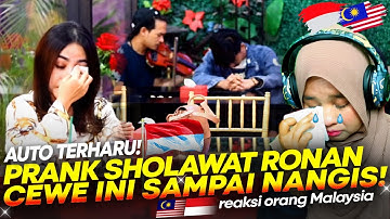 🇮🇩 NGIKUT SEDIH!! PRANK SHOLAWAT RONANSAEFULL SI CEWEK CANTIK SAMPE NANGIS😭 || 🇲🇾 REACTION