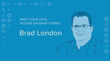 Meet Your Okta Access Gateway Expert, Brad London