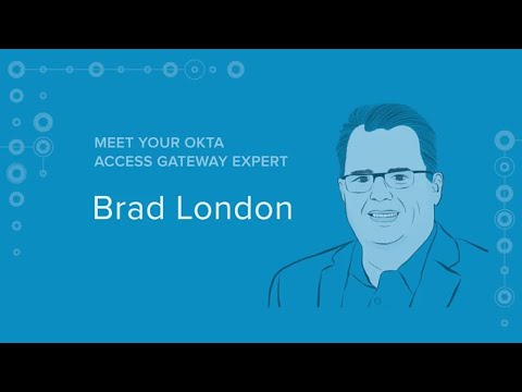 Meet Your Okta Access Gateway Expert, Brad London