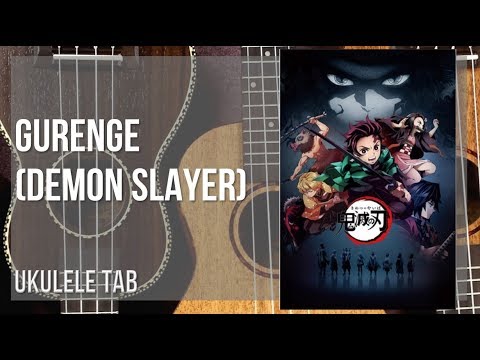 Ukulele Tab How To Play Gurenge Demon Slayer By Lisa Youtube Ukulele Tab How To Play Gurenge Demon Slayer By Lisa Youtube