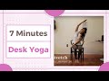 7 minute desk yoga  chair yoga focusing on shoulders back and neck  quick and easy