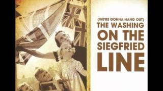 We're Gonna Hang Out The Washing On The Seigfried Line (Lyrics) chords