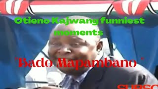OTIENO KAJWANG' : 'BADO MAPAMBANO' 🤣😂😂#Otienokajwang