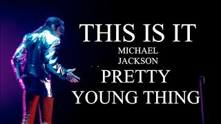 PRETTY YOUNG THING - This Is It - Soundalike Live Rehearsal - Michael Jackson