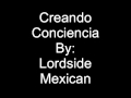 Lordside Mexican- 5. Creando Conciencia