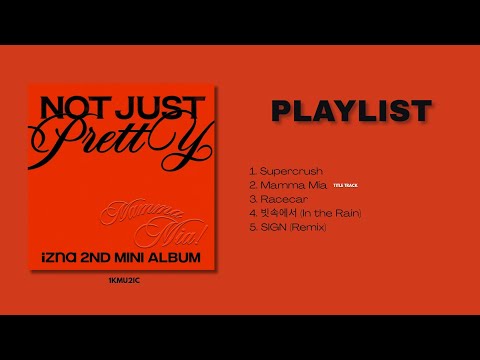 PLAYLIST] IZNA- ALBUM: Not Just Pretty - YouTube