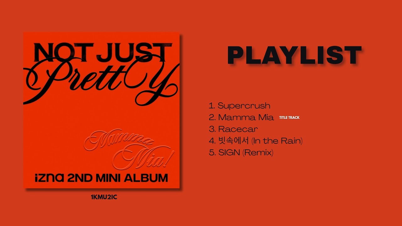 PLAYLIST] IZNA- ALBUM: Not Just Pretty - YouTube