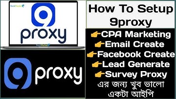 How To Setup 9proxy | Top-Tier Proxy Solution for the Highest Success Rate | CPA Marketing&Survey