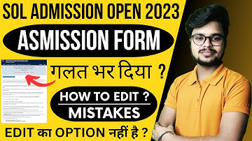 How To Edit Mistakes In DU SOL UG Admission Form 2023 | DU SOL Admission Form Update 2023