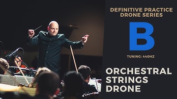 Orchestral Strings Drone in B - Definitive Practice Drone Series