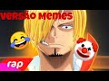 Rap do Sanji (One Piece) - Apenas um Trago | 7 Minutoz (Versão/c memes)