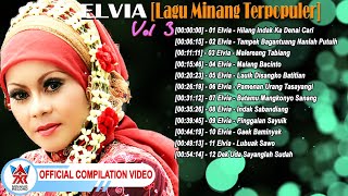 Elvia [Lagu Minang Terpopuler] Vol.3 [Official Compilation Video HD]