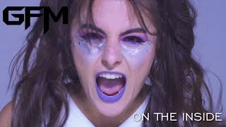 GFM - ON THE INSIDE OFFICIAL MUSIC VIDEO