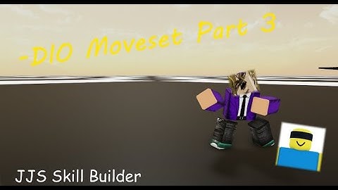 DIO Part 3 Moveset | Jujutsu shenanigans JJS Skill Builder