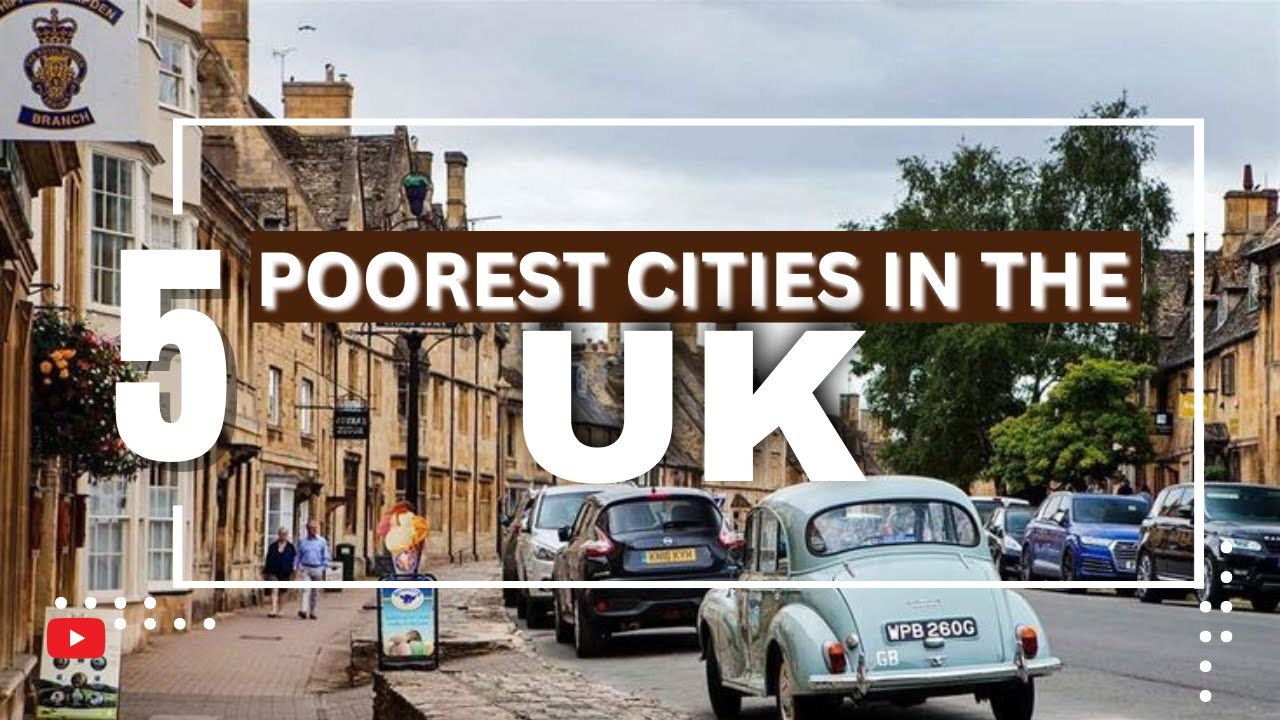 5 Poorest Cities In The UK