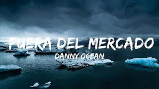 Дэнни Оушен - Fuera del Mercado (Letra/Lyrics) | 30 минут расслабляющей музыки