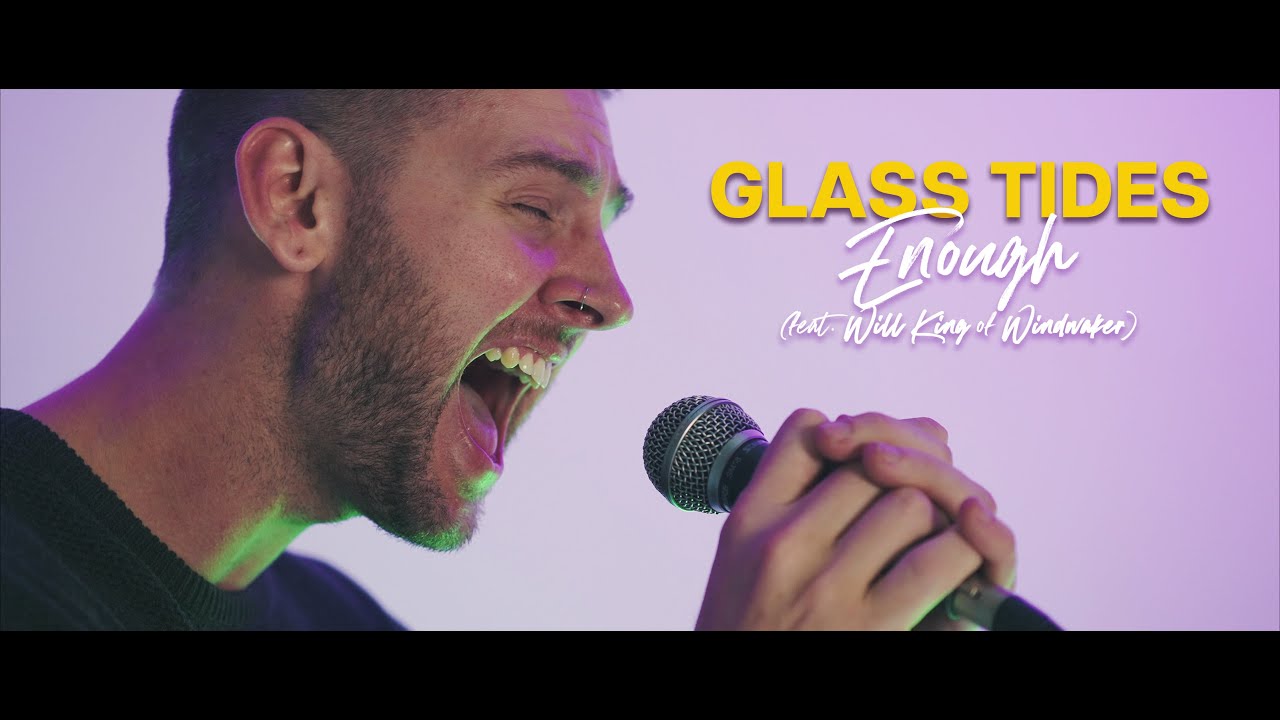 Glass Tides - Enough (feat. Will King of Windwaker)