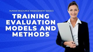 Training Evaluation Models and Methods