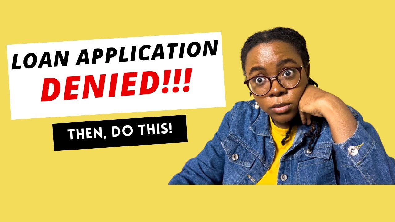 Why your student loan application was DENIED Here's what you should