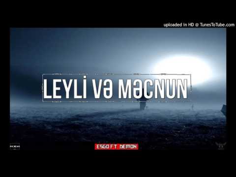 Demon - Leyli ve Mecnun (ft Esgo)
