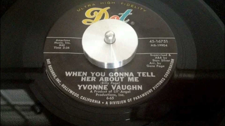 Yvonne Vaughn -- When You Gonna Tell Her About Me ...