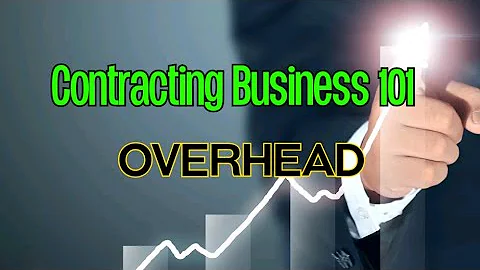 Contracting Business 101: Overhead!